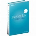 Jack Welch destainuie iscusinta intelepciunea