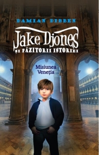 Jake Djones si pazitorii istoriei - Misiunea Venetia