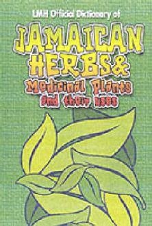 Jamaican Herbs And Medicinal Plants And Their Uses