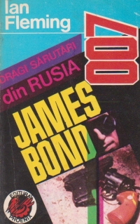 James Bond 007 - Dragi sarutari din Rusia