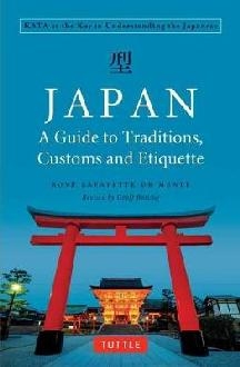 Japan: A Guide to Traditions, Customs and Etiquette