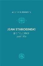 Jean Starobinski plenitudinea posibilă