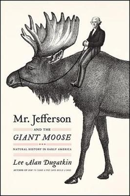 Mr. Jefferson and the Giant Moose