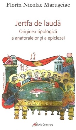 Jertfa de lauda. Originea tipologica a anaforalelor si a epiclezei