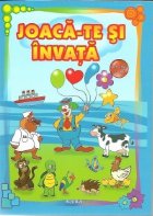 Joaca-te si invata. Activitati 3-4 ani