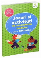 Jocuri si activitati de cunoasterea mediului, grupele mica si mijlocie