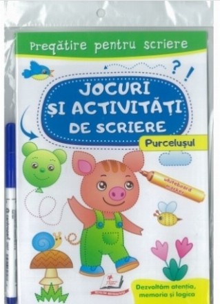 Jocuri si activitati de scriere. Purcelusul. Pregatire pentru scriere