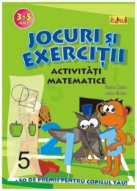 Jocuri si exercitii - Activitati matematice 5-6 ani