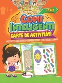 Jocuri pentru copii inteligenti, +5 ani. Carte de activitati