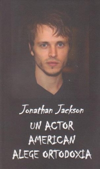 Jonathan Jackson - Un actor american alege ortodoxia