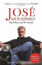 Jose Mourinho: Close and Personal