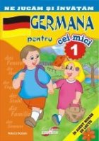 Ne jucam si invatam - Germana pentru cei mici (numarul 1)