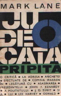 O judecata pripita - o critica la adresa anchetei efectuate de Comisia Warren in legatura cu asasinarea presedintelui John F. Kennedy, a politistului J. D. Tippit si a lui Lee Harvey Oswald