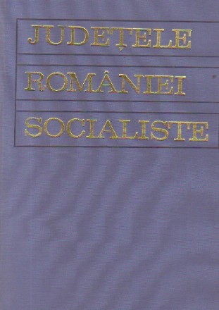 Judetele Romaniei Socialiste - Editia a II-a