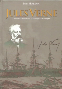 JULES VERNE. Chipuri, obiceiuri si peisaje romanesti