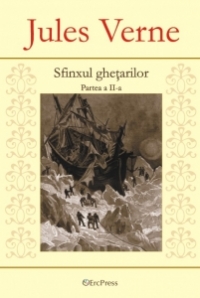 Jules Verne - nr.3 - Sfinxul ghetarilor (volumul II)