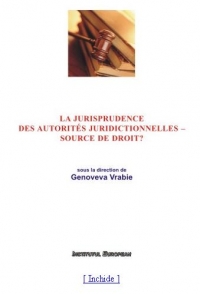 La jurisprudence des autorites juridictionnelles - source de droit? Frontieres et interferences