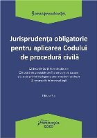 Jurisprudenta obligatorie pentru aplicarea Codului de procedura civila. Editia a treia, actualizata 20 ianuari