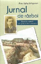 Jurnal de razboi. Pagini de suferinta si de glorie in Austro-Ungaria