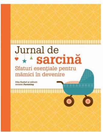 Jurnal de sarcină. Sfaturi esenţiale pentru mămici în devenire