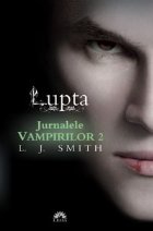 Lupta (Jurnalele Vampirilor vol