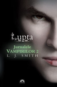 Lupta (Jurnalele Vampirilor, vol. 2)