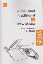 Jurnalismul traditional New Media