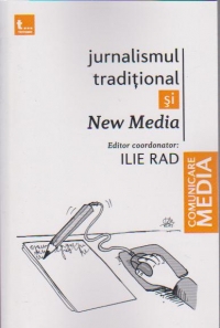 Jurnalismul traditional si New Media