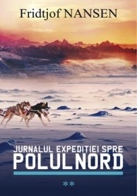 Jurnalul expeditiei spre Polul Nord volumul 2