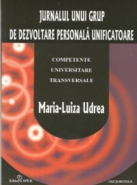 Jurnalul unui grup de dezvoltare personala unificatoare - Competente universitare transversale