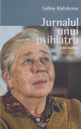 Jurnalul unui psihiatru şi nu numai : 1997-2007