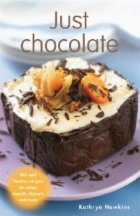 Just Chocolate: Rich and Luscious Recipes for Cakes, Biscuits, Desserts and Treats (Spiral-bound)