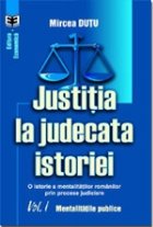 Justiţia judecata istoriei istorie mentalitaţii