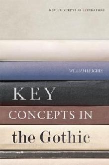 Key Concepts in the Gothic