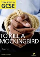 To Kill a Mockingbird: York Notes for GCSE (Grades A*-G)