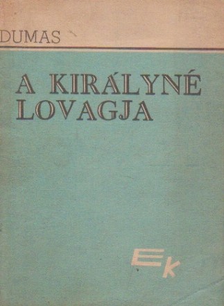 A Kiralyne Lovagja, Volumul I (Cavalerul Reginei)