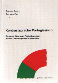 Kontrastsprache Portugiesisch - Ein neuer Weg zum Portugiesischen auf der Grundlage des Spanischen