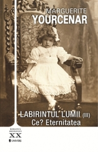 Labirintul lumii (III) Ce? Eternitatea