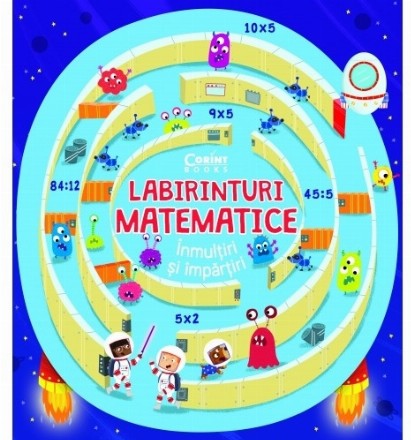 Labirinturi matematice – Înmulțiri și împărțiri