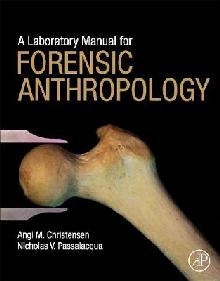 Laboratory Manual for Forensic Anthropology