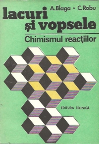 Lacuri si vopsele - Chimismul reactiilor