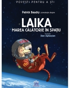 Laika. Marea calatorie in spatiu