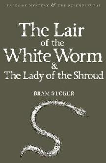 Lair of the White Worm & The Lady of the Shroud