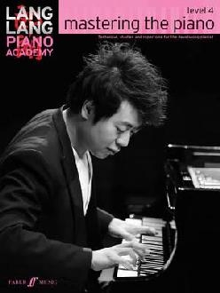 Lang Lang Piano Academy: Mastering the Piano 4 (Piano Solo)