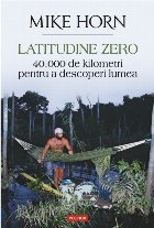 Latitudine zero. 40 000 de kilometri pentru a descoperi lumea