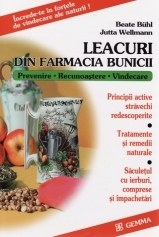 Leacuri din farmacia bunicii. Prevenire - Recunoastere - Vindecare