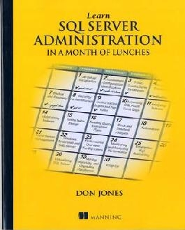 Learn SQL Server Administration in a Month of Lunches