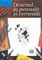 LECTIA DE DESEN: DESENUL IN PENSULA SI CERNEALA