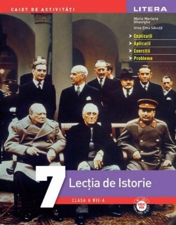 Lectia de Istorie. Caiet de activitati. Clasa a VII-a