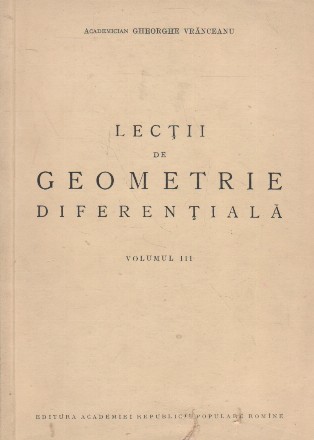 Lectii de geometrie diferentiala, Volumul al III-lea